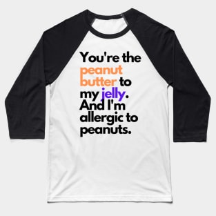 Valentine peanut butter jelly Baseball T-Shirt